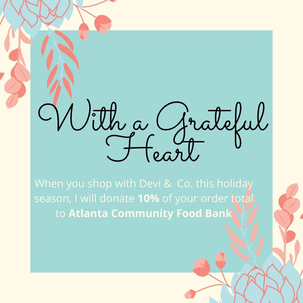 Giving Back with a Grateful Heart - Devi & Co